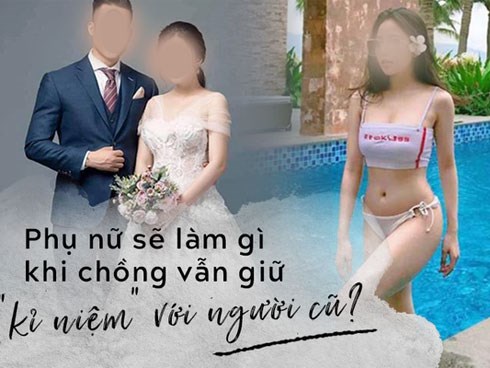 Từ việc lộ clip sex của 1 hotgirl, câu hỏi đặt ra cho các bà vợ: Phải làm gì nếu chồng vẫn lưu giữ 