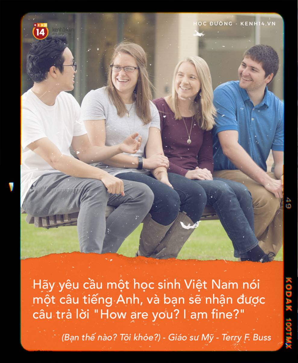Chuyện học dốt Tiếng Anh đáng buồn của nhiều người trẻ: Hỏi How are you? là tự động tuôn ra: Im fine. Thank you. And you?-5