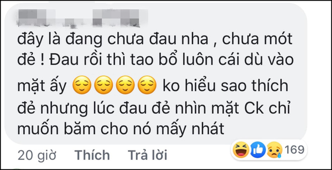Ngàn lẻ một chuyện cười ra nước mắt khi chị em đi đẻ: Chồng nói đau quá thì đi về, hỏi con mấy ngày thì... mở mắt-3