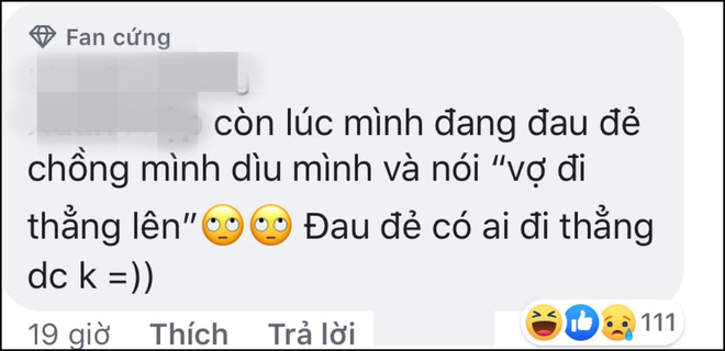 Ngàn lẻ một chuyện cười ra nước mắt khi chị em đi đẻ: Chồng nói đau quá thì đi về, hỏi con mấy ngày thì... mở mắt-9