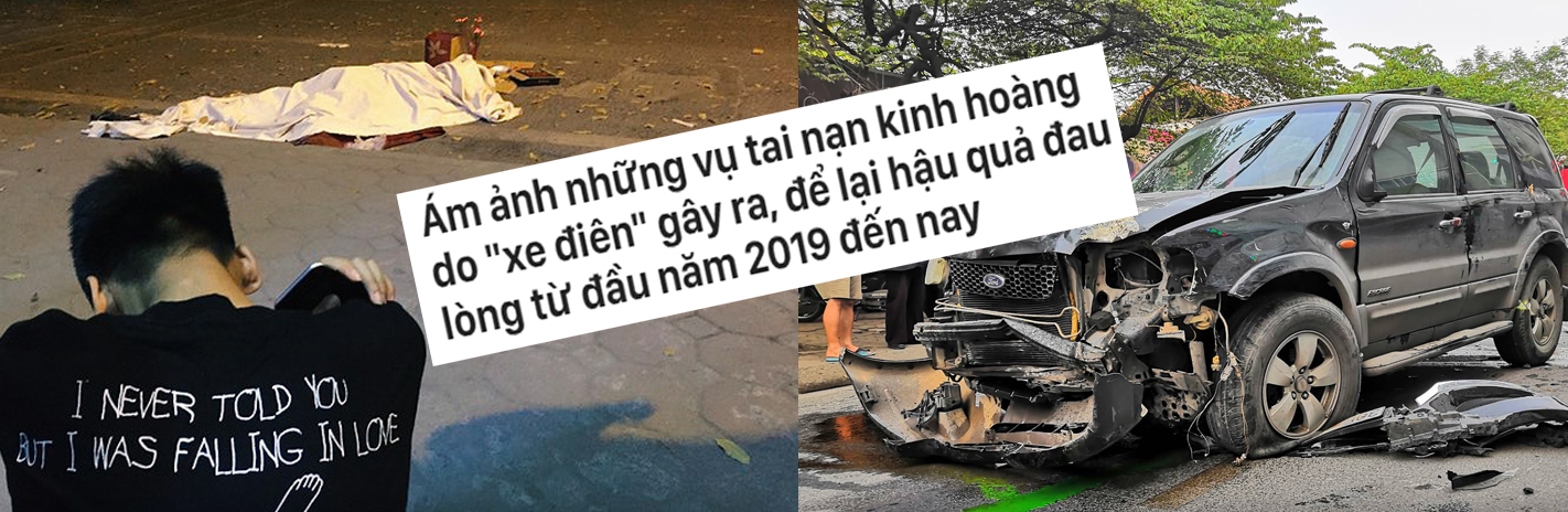 Ám ảnh những vụ tai nạn kinh hoàng do "xe điên" gây ra, để lại hậu quả đau lòng từ đầu năm 2019 đến nay