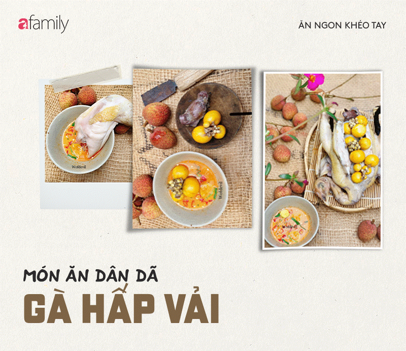 Món gà hấp vải ngon lạ thế này bảo sao khiến MXH dậy sóng ngàn like!-4