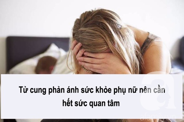 Nếu tử cung chị em rơi vào 1 trong các tình trạng này phải lập tức dừng chuyện quan hệ tình dục ngay-1