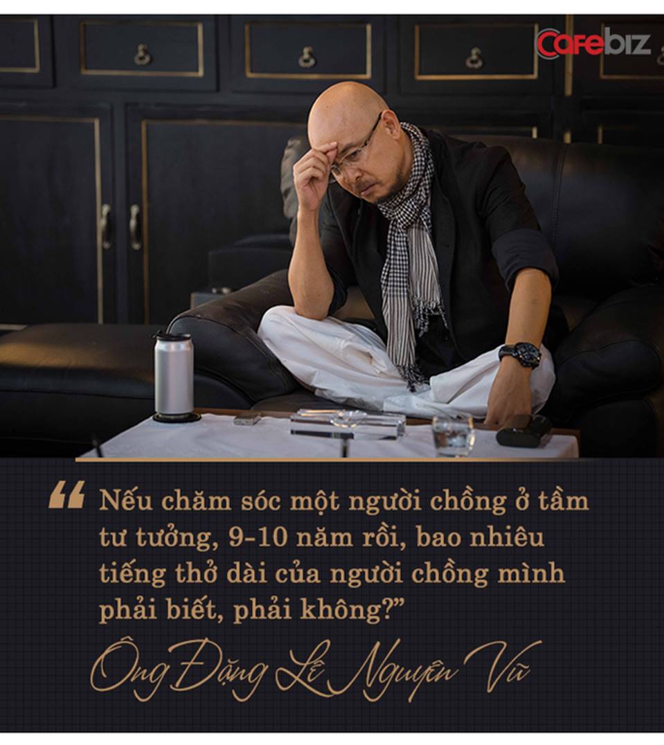 Giữa bão tố tụng hậu ly hôn, ông Đặng Lê Nguyên Vũ nhắn nhủ đàn em: Đàn ông tính làm chuyện lớn, đừng bao giờ lấy vợ giống Qua”-2