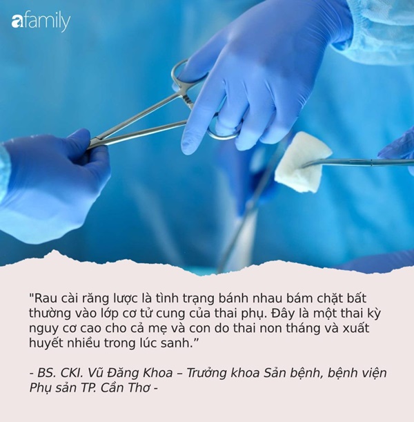 Rau cài răng lược: Biến chứng sản khoa khiến bác sĩ hãi hùng, có thể đoạt mạng thai phụ trong chớp mắt-3