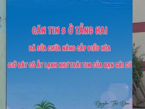 Nhà trường teen hết cỡ khi giăng biển thông báo: Điều hoà Canteen đã sửa, lạnh như trái tim người yêu cũ của bạn