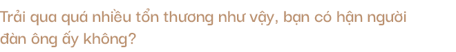 Thu Quỳnh: Nhìn Thư của Về nhà đi con, tôi tự hỏi mình cũng từng đau khổ và mạnh mẽ thế ư?-19