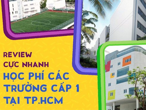 Review nhanh học phí các trường cấp 1 đình đám nhất tại TP.HCM: Có trường riêng phí đưa đón đã lên tới 70 triệu đồng/năm