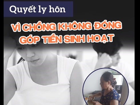 Vợ quyết ly hôn vì chồng không đóng góp tiền sinh hoạt