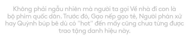 Về nhà đi con: Bộ phim quốc dân và hành trình làm nên những điều chưa từng có trong lịch sử phim truyền hình Việt-1