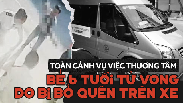 Toàn cảnh vụ bé trai 6 tuổi tử vong do bị bỏ quên trên xe đưa đón và những nghi vấn chưa có lời giải