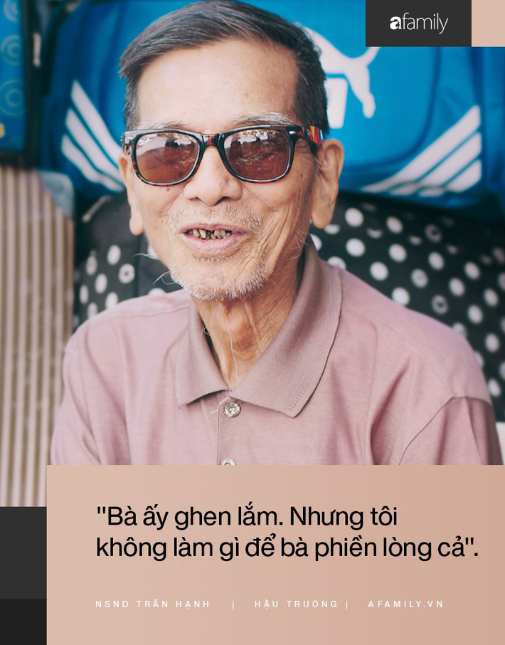 Người đàn ông khắc khổ nhất màn ảnh Việt NSND Trần Hạnh trải lòng về người vợ hay ghen và cuộc đời khó khăn của mình-2