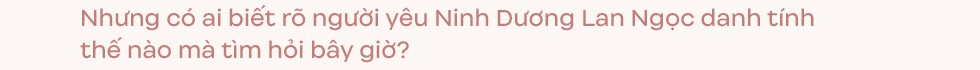 Ninh Dương Lan Ngọc: ” Tôi cảm thấy cũng có ngày mình trở thành người quan trọng rồi. Vui lắm!”-24