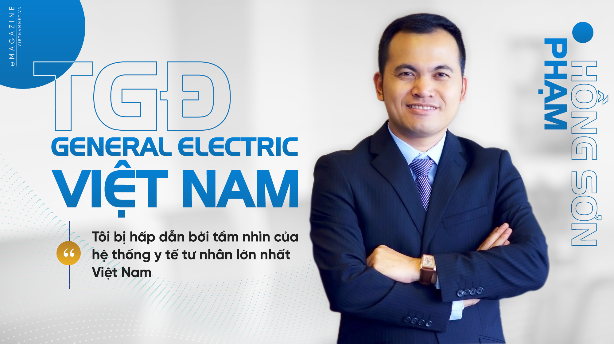 TGĐ General Electric Việt Nam: ‘Tôi bị hấp dẫn mãnh liệt bởi sức hút tầm nhìn Vinmec’-1