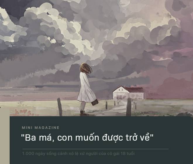 1.000 ngày sống cảnh nô lệ xứ người của cô gái 18 tuổi: Con chết mất… con muốn được về Việt Nam chết-17