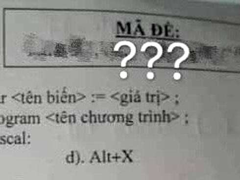Thầy cô càng ngày càng lầy lội quá rồi, giờ kiểm tra đang căng thẳng mà nhìn mã đề thi, học sinh chỉ biết thở hồng hộc vì cười quá mệt
