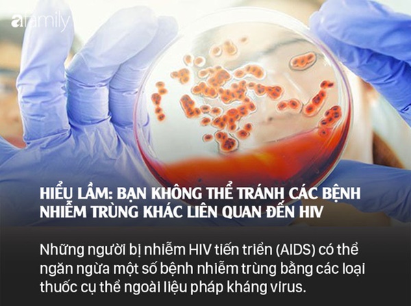 Sống chung với HIV: Những lầm tưởng và sự thật mà bất kì ai cũng nên xem để bảo vệ mình-10