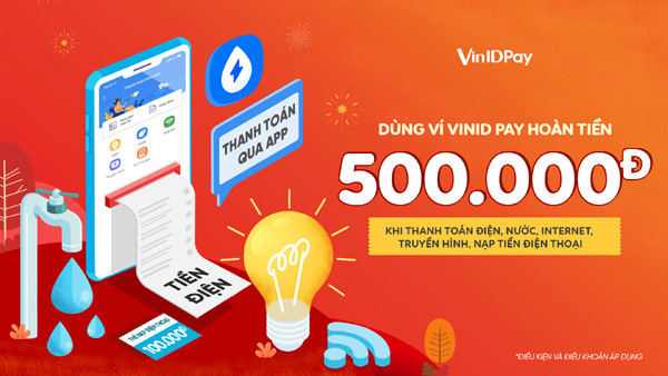 Thanh toán điện nước trên App VinID nhận ngay ưu đãi 500 ngàn đồng-2