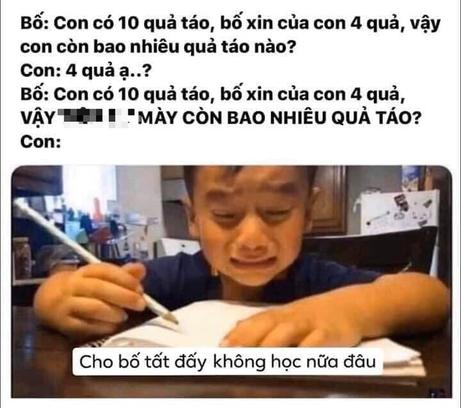 Bị bố quát vì làm mãi vẫn sai bài toán con có 10 quả táo cho bố 4 quả, cậu bé khóc mếu: Cho bố tất, không học nữa!-3