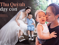 Thu Quỳnh “Về nhà đi con”: Bà mẹ đơn thân hot nhất showbiz Việt khiến nhiều người khâm phục vì cách dạy con đầy bản lĩnh