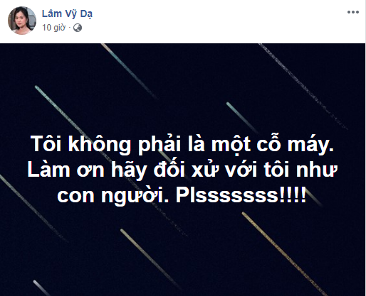 Nối gót Nam Em, Lâm Vỹ Dạ đăng trạng thái lạ cầu xin: Làm ơn hãy đối xử với tôi như con người-1