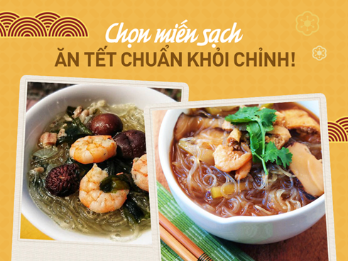 Chọn miến sạch để ăn Tết: Chuyên gia đưa ra các tiêu chí hàng đầu để món ăn vừa sạch vừa ngon