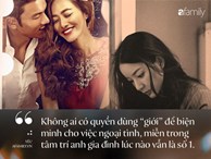 “Ngoại tình cho vui chứ không bỏ vợ”: Yên tâm, vợ các anh sẽ thay anh làm việc đó