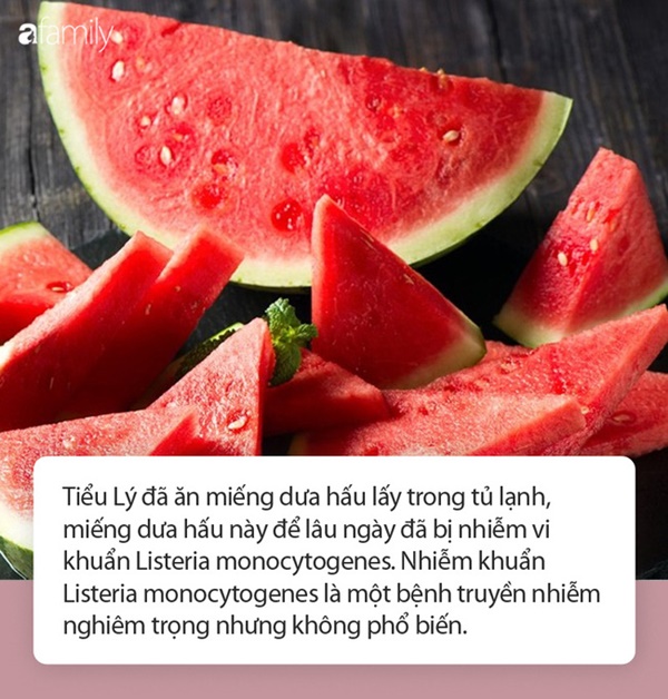 Thai phụ 27 tuổi mất con chỉ vì một miếng dưa hấu trong tủ lạnh, cảnh báo loại vi khuẩn nguy hiểm-1