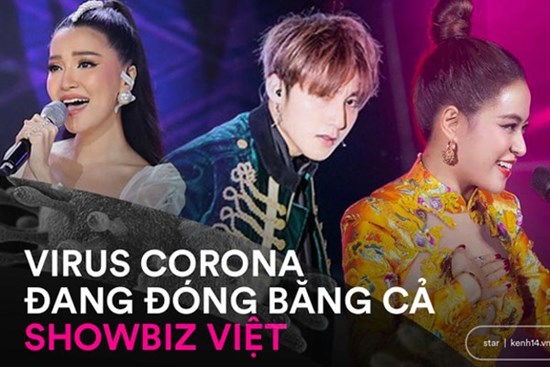 Virus Corona chủng mới tác động cực mạnh vào showbiz Việt: Giới giải trí vốn nhộn nhịp, ồn ã bỗng chốc đóng băng