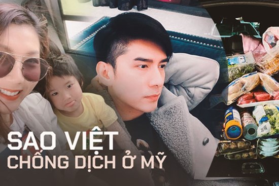Sao Việt làm gì để chống dịch tại Mỹ: Huỷ mọi lịch trình, cho con nghỉ học, khá giả đến mấy vẫn phải dự trữ thức ăn
