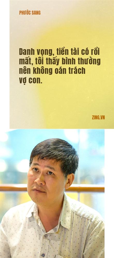 Phước Sang: Tôi phá sản, mất gia đình vì ham làm giàu-10