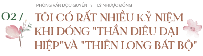 Tiểu Long Nữ Lý Nhược Đồng : Hé lộ đời sống riêng và điều lạ khi đóng xong Thần điêu đại hiệp-7