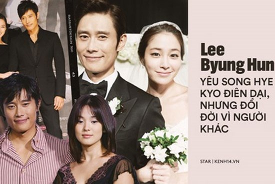 Lee Byung Hun: Tài tử khiến Song Hye Kyo và dàn nữ thần yêu điên dại, đầy bê bối tình dục và cú lột xác nhờ minh tinh tài phiệt