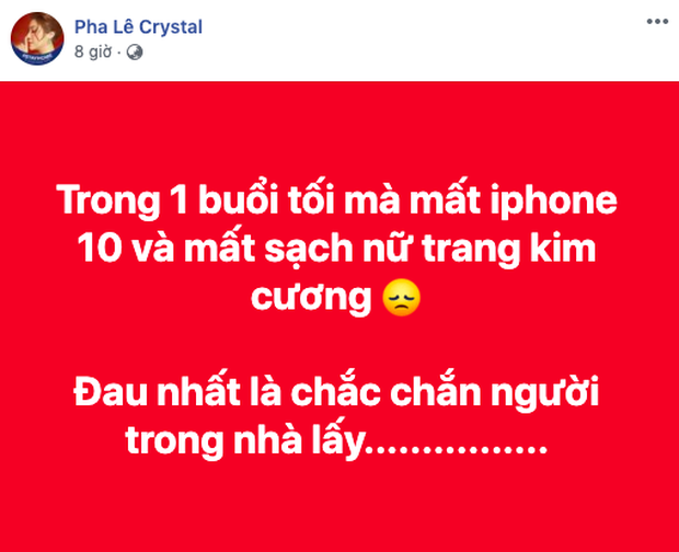 Pha Lê bị trộm sạch toàn bộ nữ trang kim cương và điện thoại, khẳng định: Chắc chắn người trong nhà lấy!-1