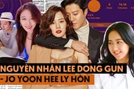 Tất tần tật nguyên nhân gã sát gái Lee Dong Gun ly hôn: Từ chuyện bắt cá 2 tay với Jiyeon, làm vợ òa khóc đến thái độ cực phũ