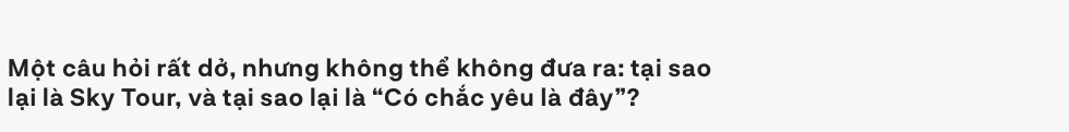Sơn Tùng M-TP: Sau 30 tuổi tôi sẽ không làm ca sĩ nữa, đó là cái đủ của tôi”-5