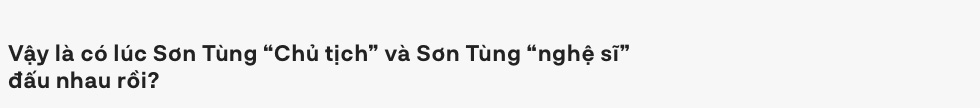 Sơn Tùng M-TP: Sau 30 tuổi tôi sẽ không làm ca sĩ nữa, đó là cái đủ của tôi”-14