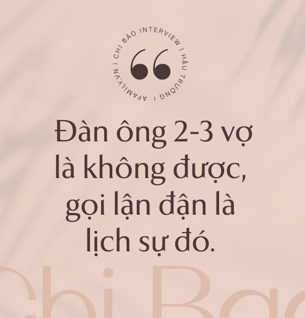 Chi Bảo chia sẻ về quyết định kết hôn lần 3 với bạn gái kém 16 tuổi: Đàn ông 2-3 vợ là không được, nhưng... chuyện của mình phải chịu thôi - Ảnh 4. Chi Bảo chia sẻ về quyết định kết hôn lần 3 với bạn gái kém 16 tuổi: Đàn ông 2-3 vợ là không được, nói lận đận là lịch sự-4