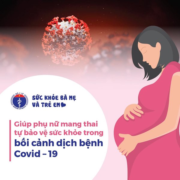 2 phụ nữ mang thai mắc COVID-19, Bộ Y tế chỉ đạo hỗ trợ chăm sóc thai nghén, xử trí đỡ đẻ-2