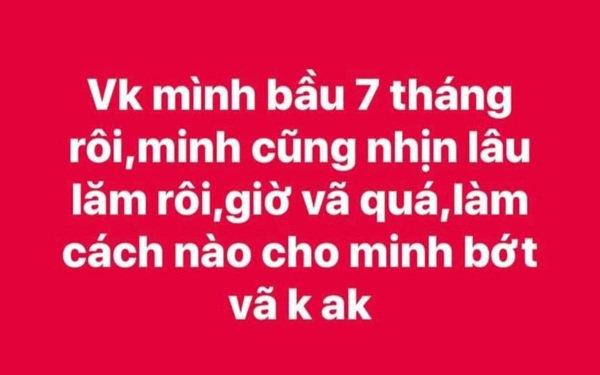 Chồng trẻ than vã khi vợ bầu, anh em ào ào khoe chiến tích ngượng đỏ mặt-1