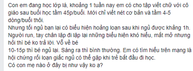 Con cứ ngủ được 1 giờ lại có biểu hiện hoảng loạn bất thường, tay chân run lẩy bẩy, mẹ hối hận vì bắt con học chữ trước-2