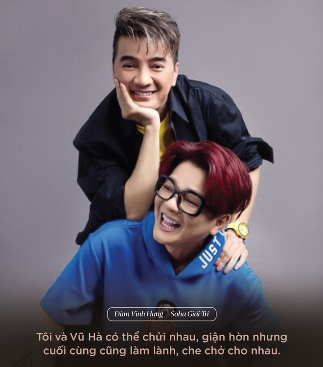 Đàm Vĩnh Hưng: Vũ Hà như chiếc điện thoại, không có nó tôi sẽ điếc, mù, câm-5
