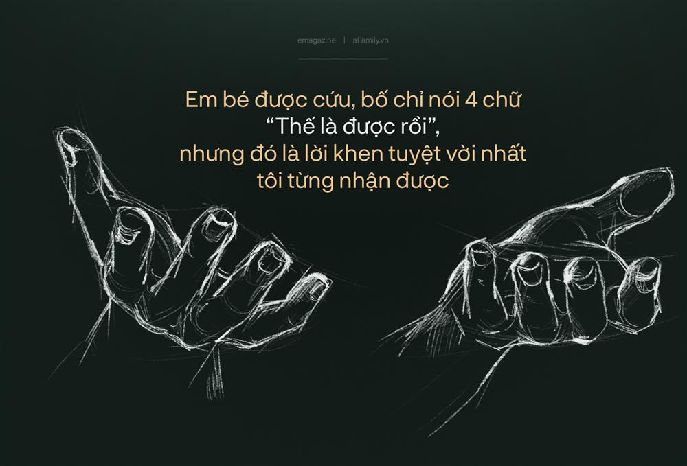 Em bé được cứu, bố chỉ nói 4 chữ Thế là được rồi”, nhưng đó là lời khen tuyệt vời nhất tôi từng nhận được-1