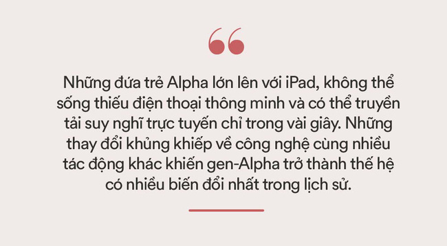 Kỷ nguyên của thế hệ Alpha: Những đứa trẻ được dự báo sẽ làm thay đổi diện mạo hành tinh chúng ta theo đúng nghĩa đen!-4