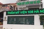 Đóng cửa vĩnh viễn thẩm mỹ viện mạo danh Bệnh viện 108 tại Hà Nội-1