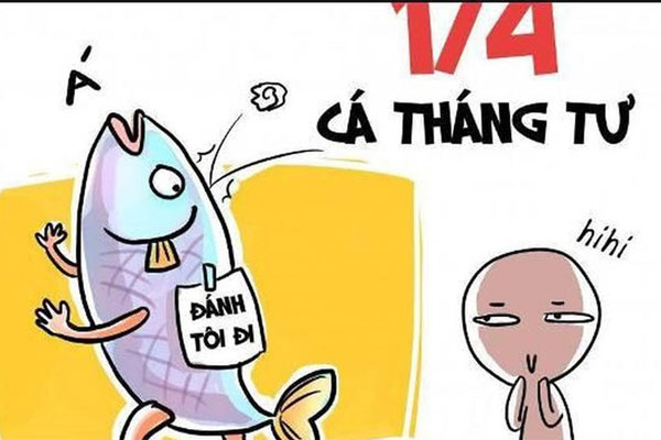 Slogan của hôm nay: Không cần đợi đến Cá tháng Tư, vì ngày nào đối với tôi cũng là một trò đùa-3