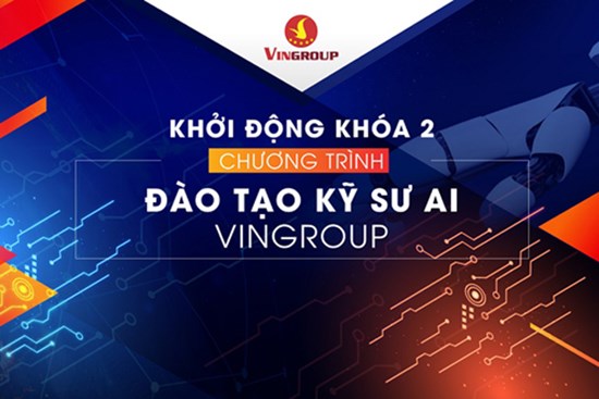 Vingroup tuyển sinh khoá 2 chương trình đào tạo kỹ sư AI