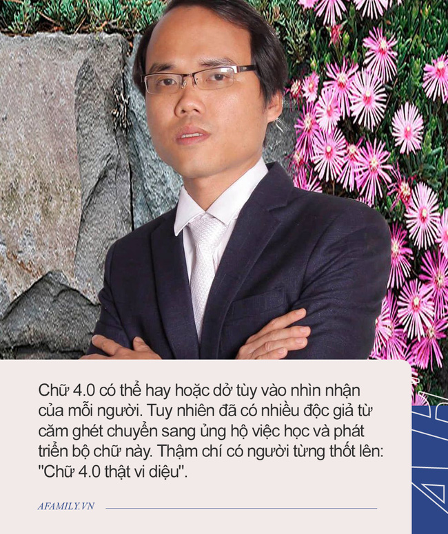 Tác giả Chữ Việt Nam song song 4.0: Dự định in sách và vận động dạy chữ mới ở trường THPT và đại học, sẽ dạy chữ mới cho các con khi đủ tuổi-3