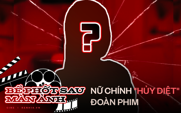 Nữ chính hạng A châm ngòi hủy diệt đoàn phim: Hết bỏ vai lại còn làm mình làm mẩy gây chia rẽ ekip!-1