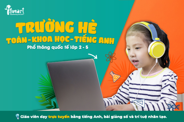 Học hè trực tuyến hoàn toàn bằng tiếng Anh tại iSMART-3